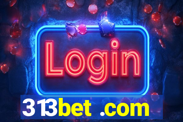 313bet .com