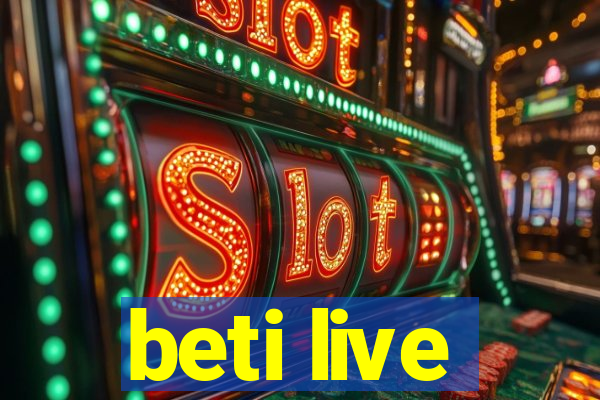 beti live