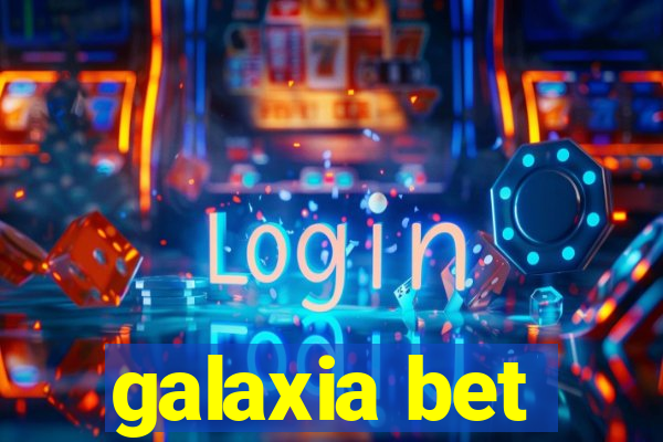 galaxia bet