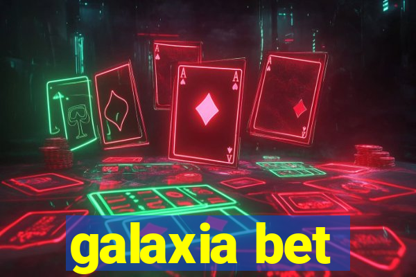 galaxia bet