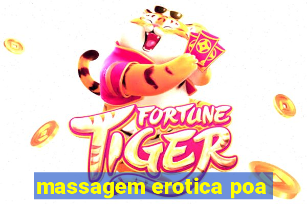 massagem erotica poa