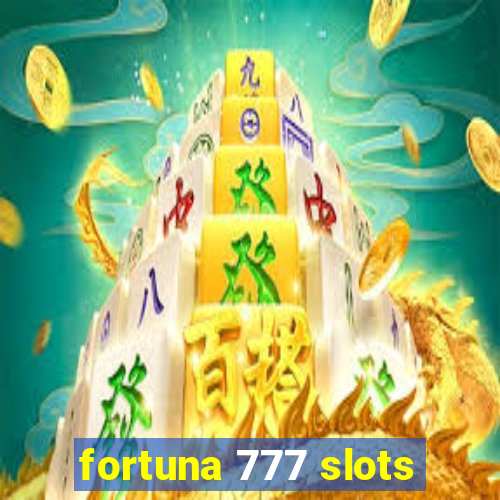 fortuna 777 slots