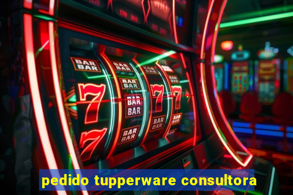 pedido tupperware consultora