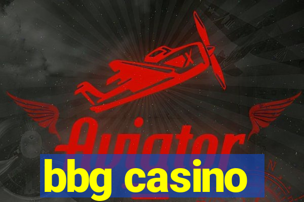 bbg casino