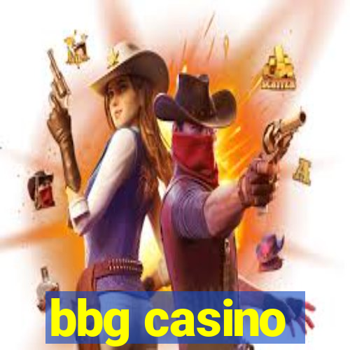 bbg casino