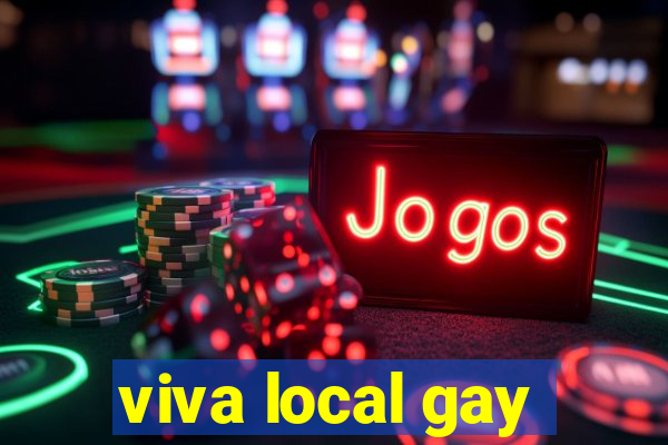 viva local gay