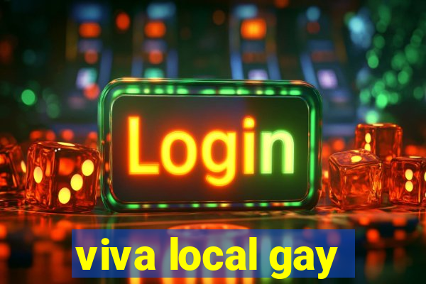 viva local gay