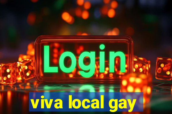 viva local gay