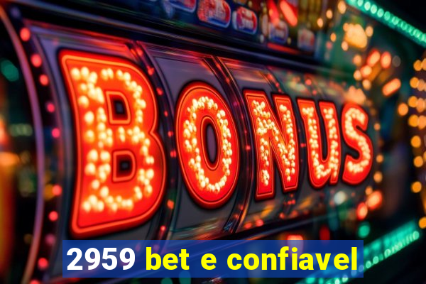 2959 bet e confiavel