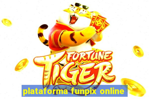 plataforma funpix online