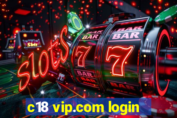 c18 vip.com login