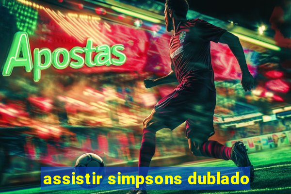 assistir simpsons dublado