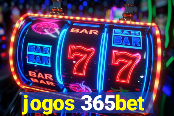 jogos 365bet