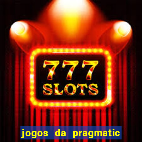 jogos da pragmatic play que mais pagam