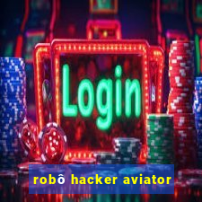 robô hacker aviator