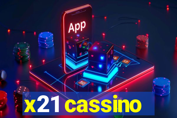 x21 cassino