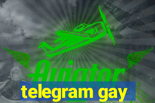 telegram gay