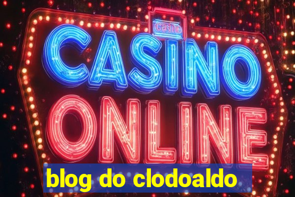 blog do clodoaldo