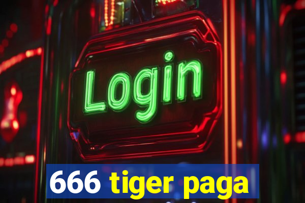 666 tiger paga