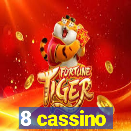 8 cassino