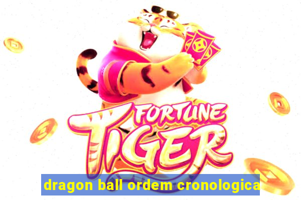 dragon ball ordem cronologica