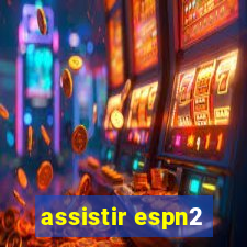 assistir espn2