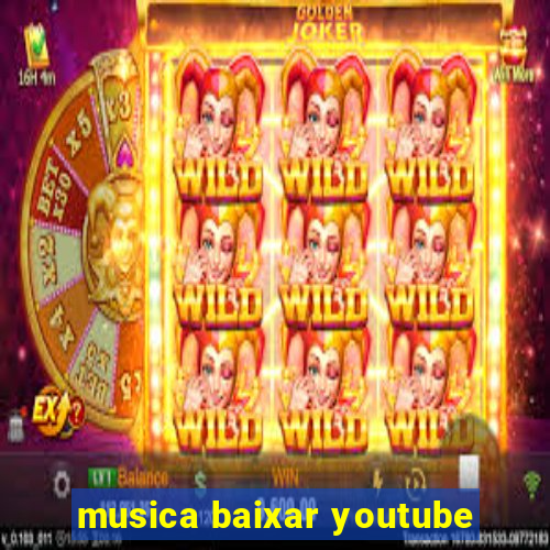 musica baixar youtube