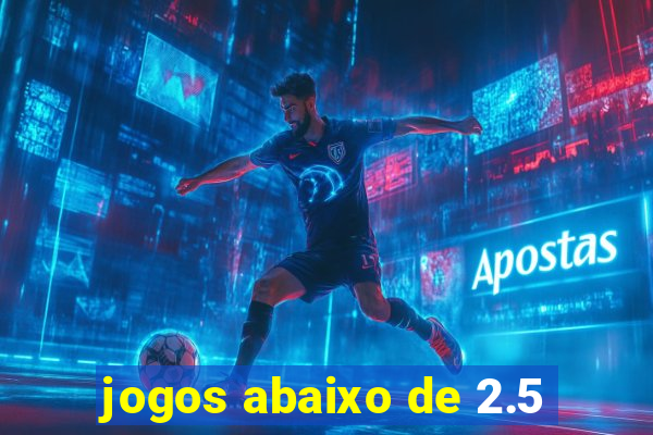 jogos abaixo de 2.5