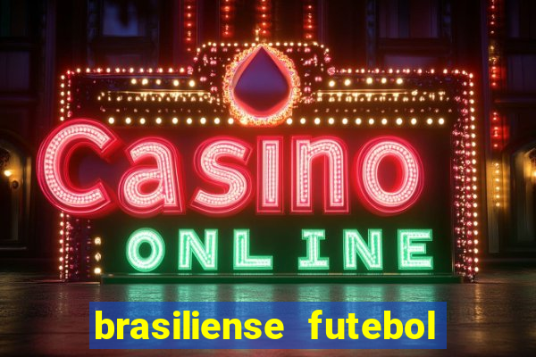 brasiliense futebol clube maior de 18