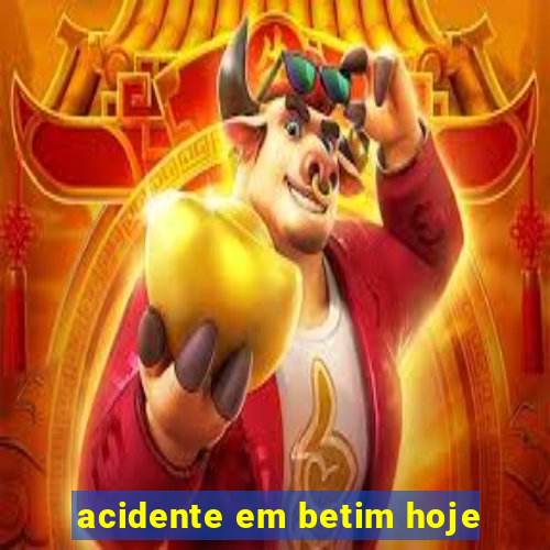 acidente em betim hoje