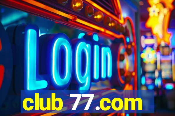 club 77.com