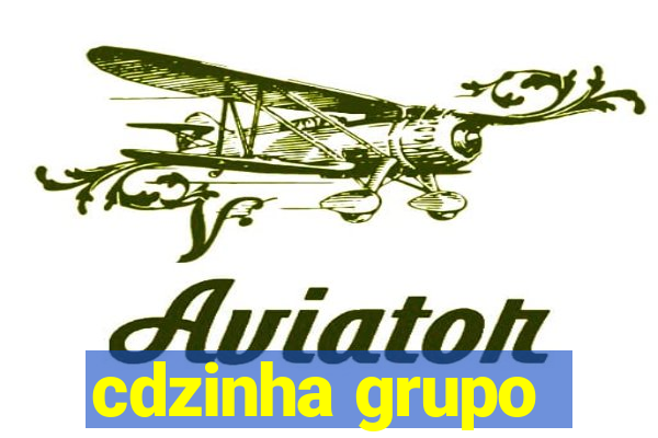 cdzinha grupo