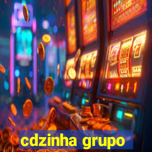 cdzinha grupo