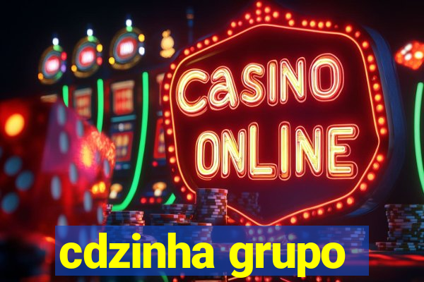 cdzinha grupo