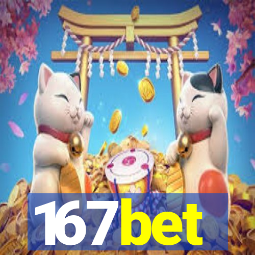 167bet