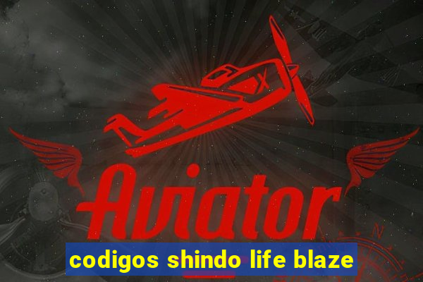 codigos shindo life blaze