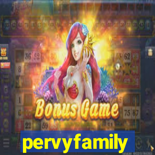 pervyfamily