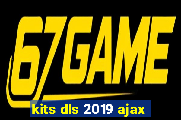 kits dls 2019 ajax