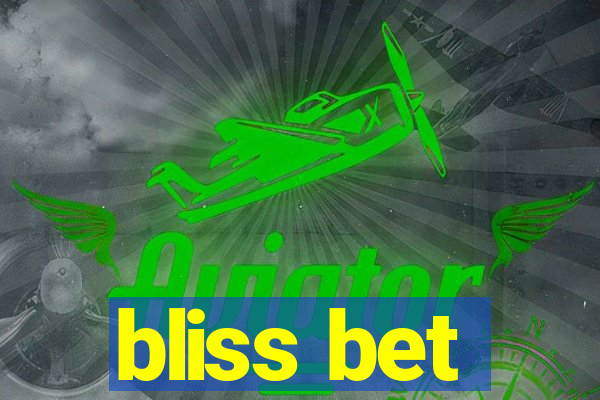 bliss bet