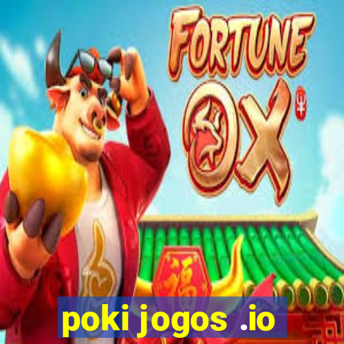 poki jogos .io