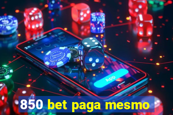 850 bet paga mesmo