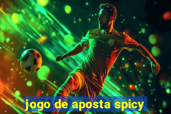 jogo de aposta spicy