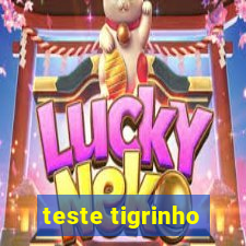 teste tigrinho