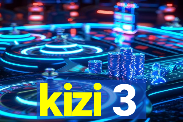 kizi 3