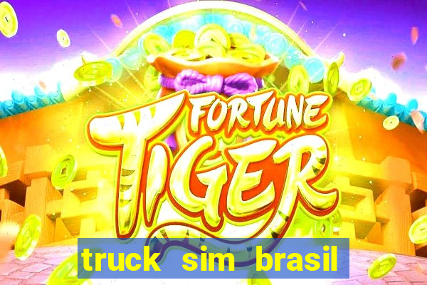 truck sim brasil dinheiro infinito