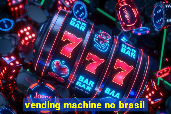 vending machine no brasil