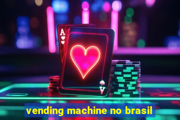 vending machine no brasil