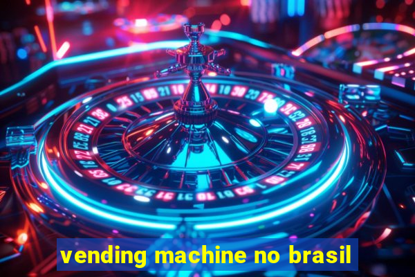 vending machine no brasil