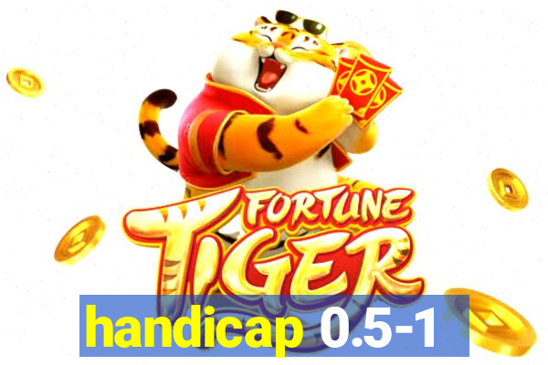 handicap 0.5-1