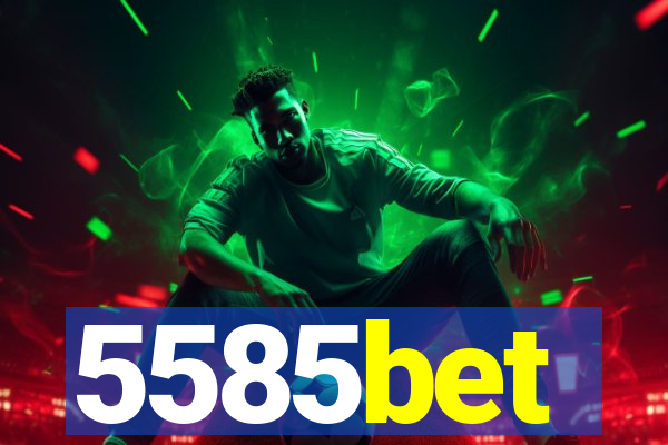 5585bet